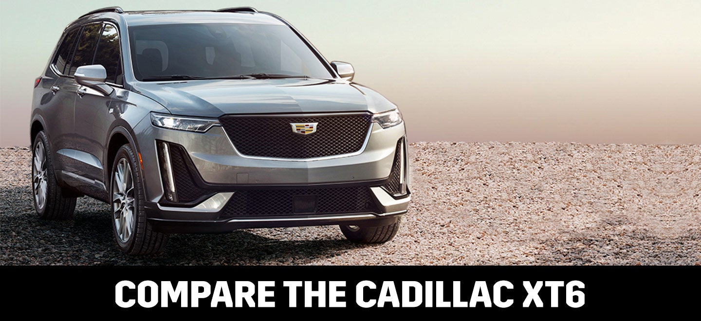 Compare the Cadillac XT6
